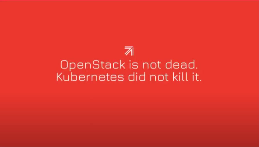 「OpenStackは死んでいないしKubernetesが殺したわけでもない」を訴求