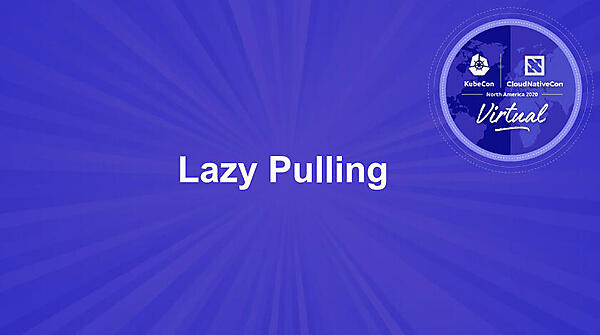 lazypullでコンテナイメージの起動時間を短縮