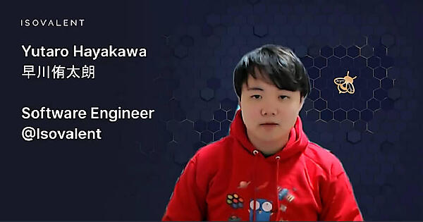 日本として初のIsovalentの社員として働き始めた早川氏