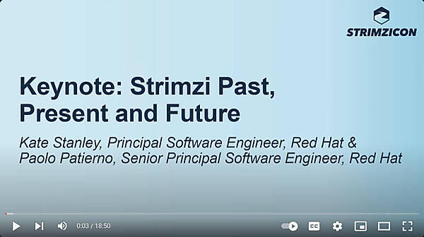 Strimziの過去、現在、そして未来を総括するキーノート