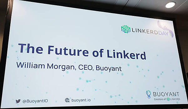 BuoyantのCEO、William Morgan氏によるLinkerdの今後に関するセッション